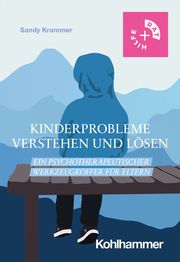 Kinderprobleme verstehen und lösen Krammer, Sandy 9783170432147