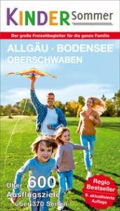 Kindersommer Reiseführer für Allgäu Bodensee Oberschwaben  9783981503982