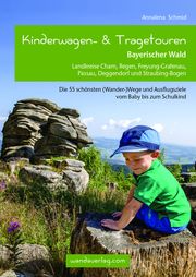 Kinderwagen- & Tragetouren Bayerischer Wald Schmid, Annalena 9783902939159