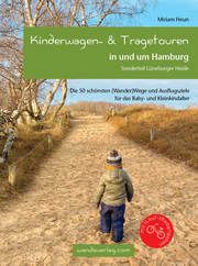 Kinderwagen- & Tragetouren in und um Hamburg Heun, Miriam 9783902939142