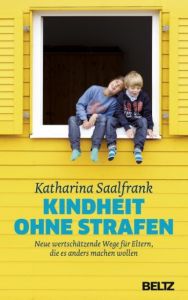 Kindheit ohne Strafen Saalfrank, Katharina 9783407864888