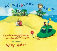 Kindischer Ozean Astor, Willy 0602537795574