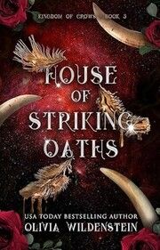 Kingdom of crows 3: House of striking oaths Wildenstein, Olivia 9783985852017