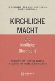 Kirchliche Macht und kindliche Ohnmacht Lia Alessandro/Anja Middelbeck-Varwick/Doris Reisinger 9783402249505