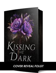 Kissing the Dark Waye, Annie 9783911068130