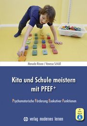 Kita und Schule meistern mit PFEF+ Rösner, Manuela/Schlüß, Vanessa 9783808009307