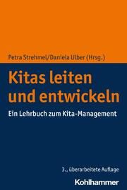 Kitas leiten und entwickeln Petra Strehmel/Daniela Ulber 9783170441620