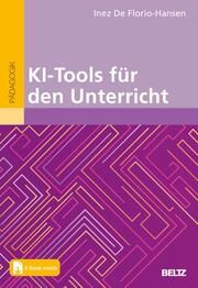 KI-Tools für den Unterricht De Florio-Hansen, Inez 9783407633101