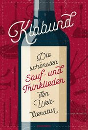 Klabund, Die schönsten Sauf- und Trinklieder der Weltliteratur Klabund 9783730612774