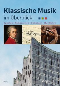 Klassische Musik im Überblick Johannsen, Paul/Mauersberger, Marlis/Müller, Evemarie u a 9783795709686