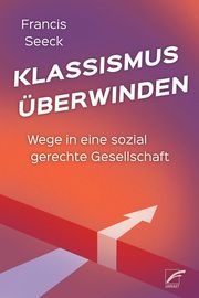 Klassismus überwinden Seeck, Francis 9783897713802