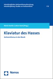 Klaviatur des Hasses Maria Kanitz/Lukas Geck/Samuel Salzborn (Prof. Dr.) 9783848771479