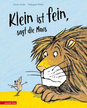 'Klein ist fein', sagt die Maus Fuchs, Martin 9783219119831