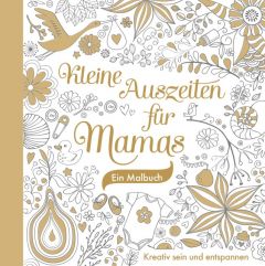 Kleine Auszeiten für Mamas Bethan Janine 9783765530944