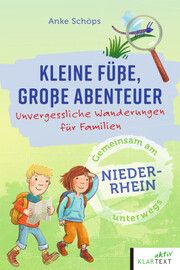 Kleine Füße, große Abenteuer am Niederrhein Schöps, Anke 9783837526554