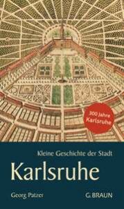 Kleine Geschichte der Stadt Karlsruhe Bach, Julia Marcie 9783765083334