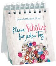 Kleine Schätze für jeden Tag Elisabeth Mittelstädt 9783765586347