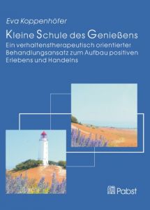 Kleine Schule des Genießens Koppenhöfer, Eva 9783899671087