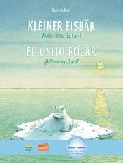 Kleiner Eisbär - Wohin fährst du, Lars?/El osito polar - Adónde vas, Lars? Beer, Hans de 9783192095962