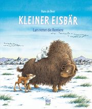 Kleiner Eisbär. Lars rettet die Rentiere Hans de Beer 9783314105494