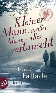 Kleiner Mann, großer Mann - alles vertauscht Fallada, Hans 9783746626871