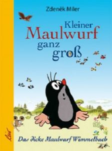 Kleiner Maulwurf ganz groß Zdenek Miler 9783896034670