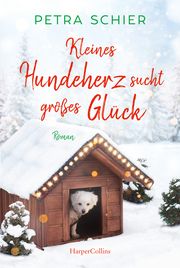 Kleines Hundeherz sucht großes Glück Schier, Petra 9783749904570