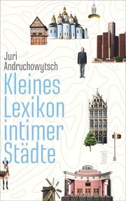 Kleines Lexikon intimer Städte Andruchowytsch, Juri 9783458176794