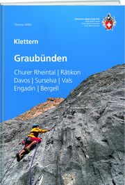 Klettern Graubünden Wälti, Thomas 9783859025028