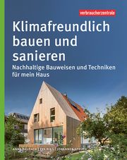 Klimafreundlich bauen und sanieren Raupach, Anne/Riks, Eva/Spruth, Johannes 9783863361686