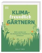 Klimafreundlich gärtnern Nex, Sally 9783831043880