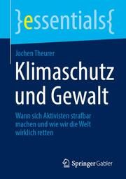 Klimaschutz und Gewalt Theurer, Jochen 9783658393533