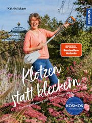 Klotzen statt kleckern Iskam, Katrin 9783440178225