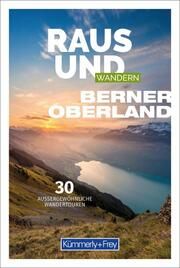 Kümmerly+Frey Raus und Wandern Berner Oberland - Wanderführer  9783259037867