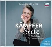 Kämpferseele - Hörbuch Kofmehl, Damaris 9783775161084