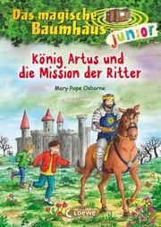 König Artus und die Mission der Ritter Osborne, Mary Pope 9783743209596