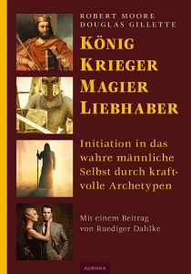 König, Krieger, Magier, Liebhaber Moore, Robert/Gillette, Douglas 9783956590115