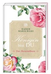 Königin bist du Rilke, Rainer Maria 9783746260792