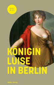 Königin Luise in Berlin Asche, Matthias/Brühl, Christine von/Göse, Frank u a 9783814802886