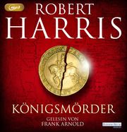 Königsmörder Harris, Robert 9783837163209