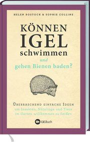 Können Igel schwimmen und gehen Bienen baden? Bostock, Helen/Collins, Sophie 9783784356488