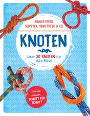 Knoten - Über 30 Knoten für alle Fälle  9783625192138