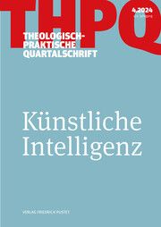Künstliche Intelligenz der Fakultät für Theologie der Kath Privat-Universität Linz Die Profes 9783791734859