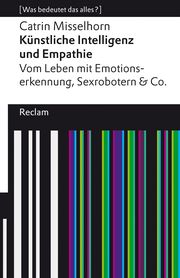 Künstliche Intelligenz und Empathie Misselhorn, Catrin 9783150140475