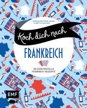 Koch dich nach Frankreich Mattner-Shahi, Svenja/Welzer, Britta 9783745914986