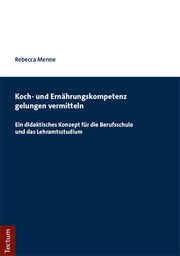 Koch- und Ernährungskompetenz gelungen vermitteln Menne, Rebecca 9783828841703