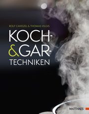 Koch- und Gartechniken Caviezel, Rolf/Vilgis, Thomas A 9783985410309