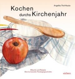 Kochen durchs Kirchenjahr Thol-Hauke, Angelika 9783889813237