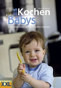 Kochen für Babys Sammüller, Sonja 9783897363816