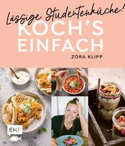 Koch's einfach - Lässige Studentenküche! Klipp, Zora 9783960936848